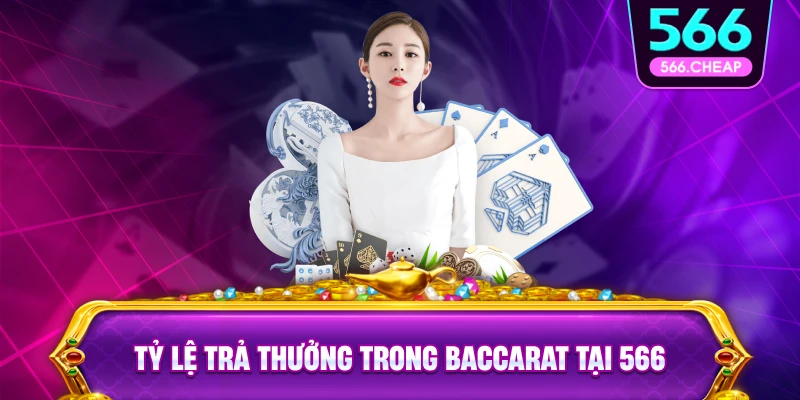 Tỷ Lệ Thưởng Trong Baccarat