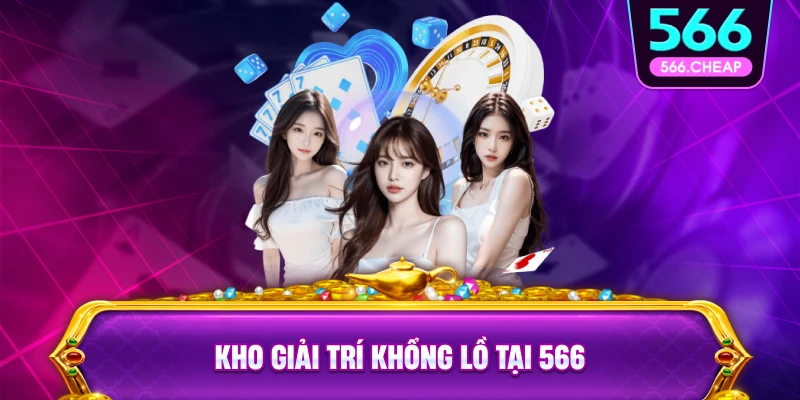 566 cung cấp các trò chơi casino, thể thao, bắn cá và nhiều trò giải trí hấp dẫn khác với tỷ lệ trả thưởng cao.